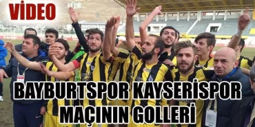 Bayburt Spor Kayseri Spor Maç Özeti ve Golleri