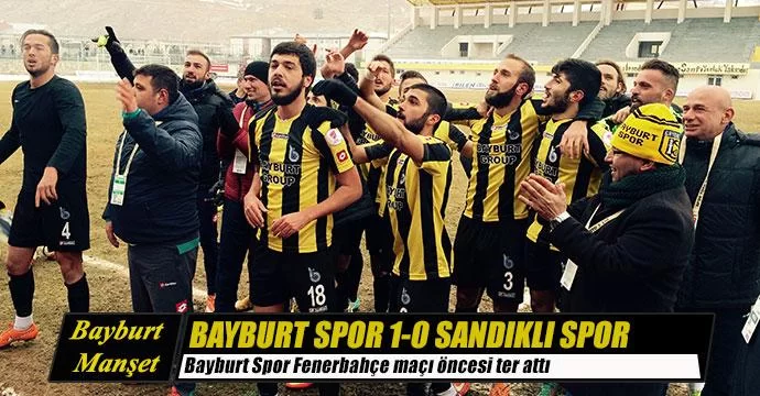 Bayburt Spor Fenerbahçe maçı öncesi ter attı