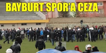 Bayburt Erzurum maçına ceza geldi