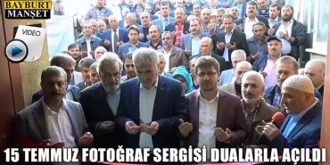 15 Temmuz fotoğraf sergisi dualarla açıldı