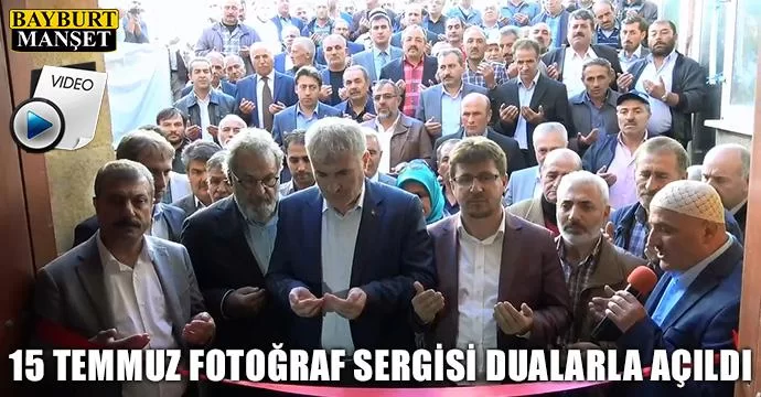 15 Temmuz fotoğraf sergisi dualarla açıldı