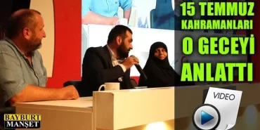 15 Temmuz kahramanları o geceyi anlattı