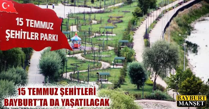 15 Temmuz Şehitler Parkı Açılıyor