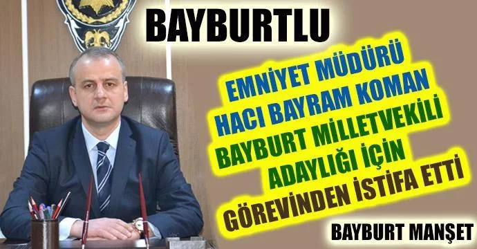 Hacı Bayram Koman Adaylığını Açıkladı