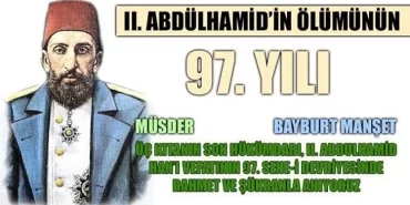 Ulu Hakan Sultan II. Abdülhamid’in ölümünün 97. Yılı