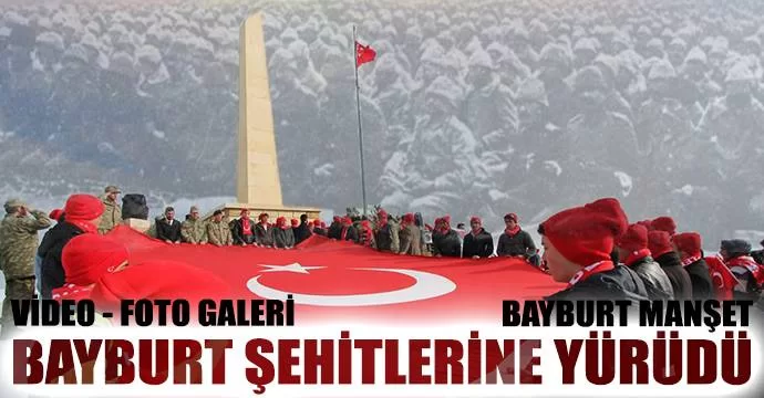 Bayburt Çanakkale ve Kop Şehitleri için Yürüdü