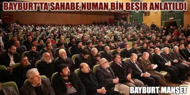 Bayburt’ta Sahabe Numan Bin Beşir Anlatıldı