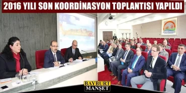 2016 Yılı Son Koordinasyon Toplantısı Yapıldı