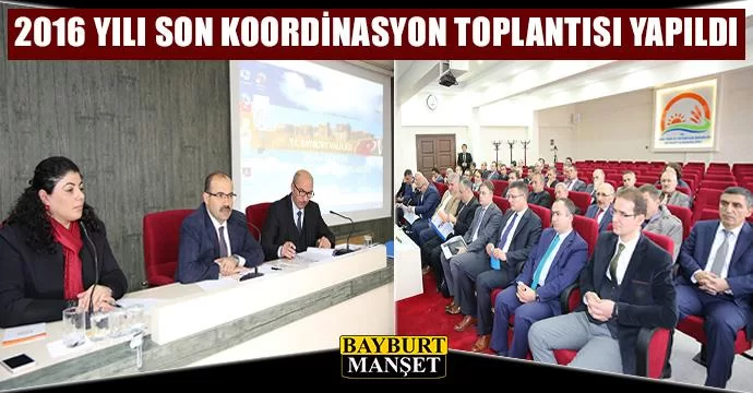 2016 Yılı Son Koordinasyon Toplantısı Yapıldı