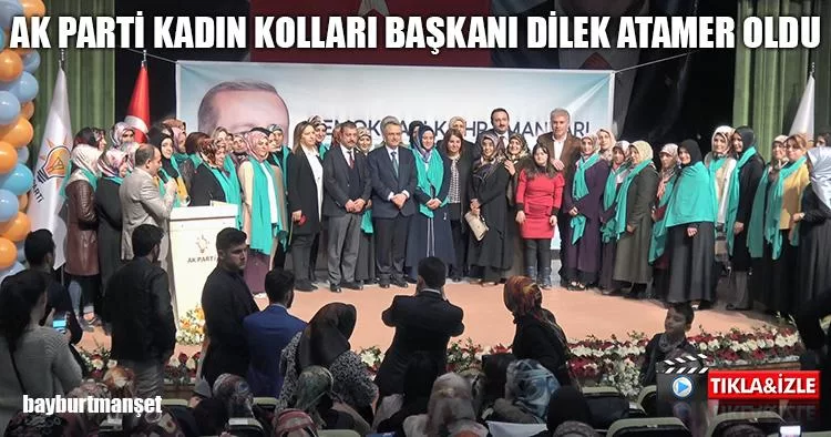 Ak Parti Kadın Kolları Başkanı Dilek Atamer Oldu
