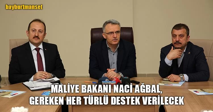 Bakan Ağbal, Gereken Her Türlü Destek Verilecek