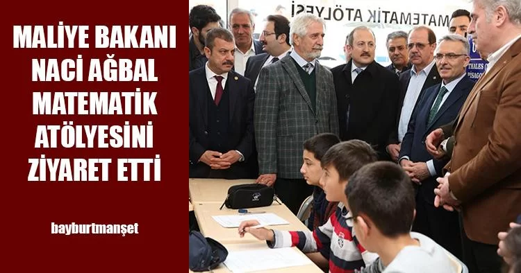 Bakan Ağbal Matematik Atölyesini Ziyaret Etti