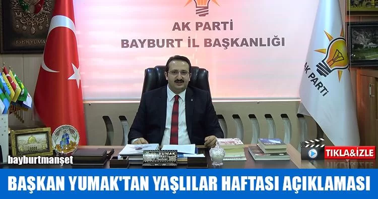 Başkan Yumak'tan Yaşlılar Haftası Açıklaması