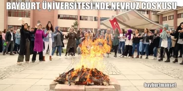 Bayburt Üniversitesi'nde Nevruz Coşkusu