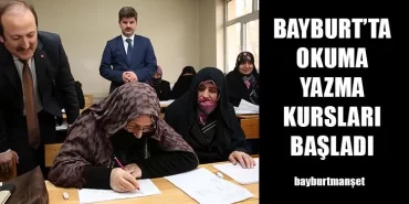 Bayburt'ta Okuma Yazma Kursları Başladı