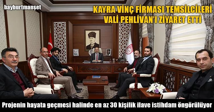 Kayra Vinç Firması Temsilcileri Vali Pehlivan’ı Ziyaret Etti