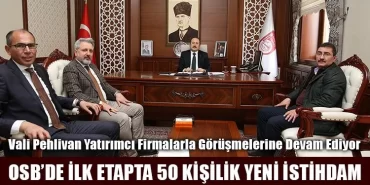 OSB’de İlk Etapta 50 Kişilik Yeni İstihdam