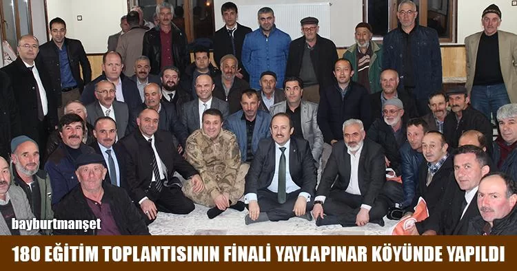 180 Eğitim Toplantısının Finali Yaylapınar Köyünde Yapıldı