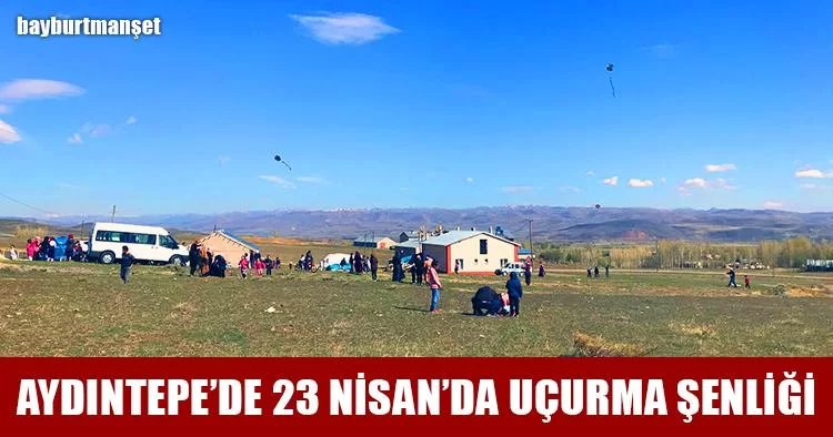 Aydıntepe’de 23 Nisan’da Uçurma Şenliği