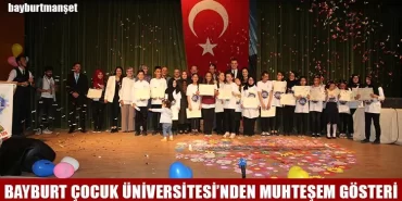 Bayburt Çocuk Üniversitesi’nden Muhteşem Gösteri