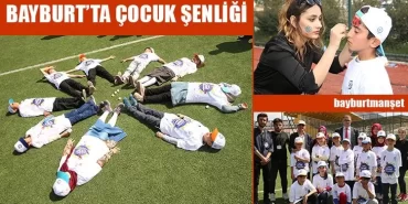 Bayburtlu Çocuklar, Çocuk Şenliğinde Buluştu