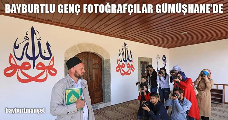 Bayburtlu Genç Fotoğrafçılar Gümüşhane’de