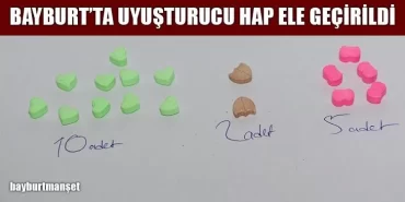Bayburt’ta Uyuşturucu Hap Ele Geçirildi