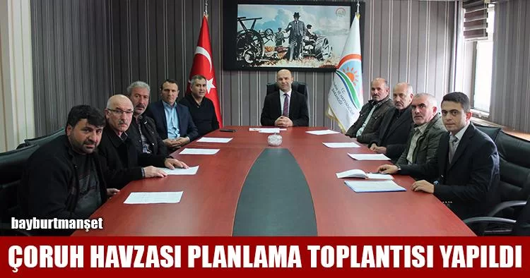 Çoruh Havzası Planlama Toplantısı Yapıldı