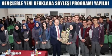 Gençlerle Yeni Ufuklara Söyleşi Programı Yapıldı