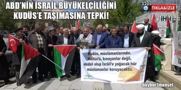ABD’nin İsrail Büyükelçiliğini Kudüs’e Taşımasına Tepki!