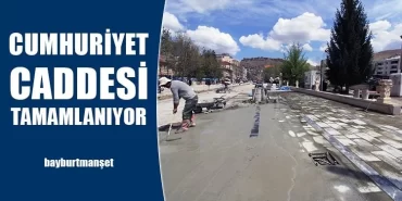 Bayburt Cumhuriyet Caddesi Tamamlanıyor
