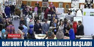 Bayburt Öğrenme Şenlikleri Başladı
