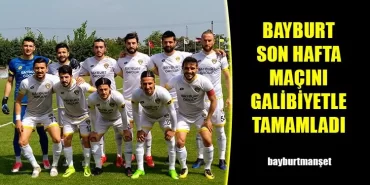 Bayburt Son Hafta Maçını Galibiyetle Tamamladı