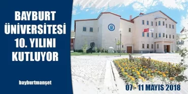 Bayburt Üniversitesi 10. Yılını Kutluyor