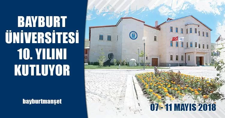 Bayburt Üniversitesi 10. Yılını Kutluyor