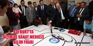 Bayburt’ta Bilim Ve Sanat Merkezi Bilim Fuarı