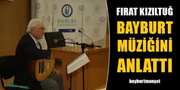 Fırat Kızıltuğ Bayburt Müziğini Anlattı