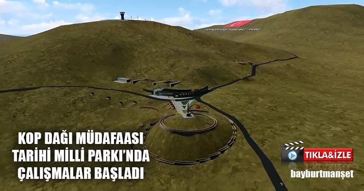 Kop Dağı Müdafaası Tarihi Milli Parkı’nda Çalışmalar Başladı