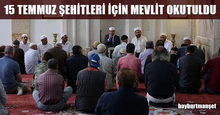 15 Temmuz Şehitleri İçin Mevlit Okutuldu