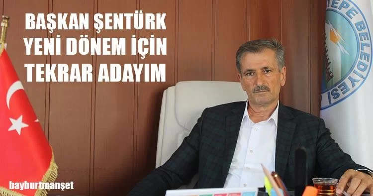 Başkan Şentürk Yeni Dönem İçin Tekrar Adayım