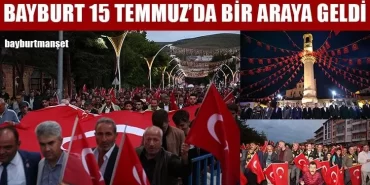 Bayburt 15 Temmuz Etkinliklerinde Bir Araya Geldi
