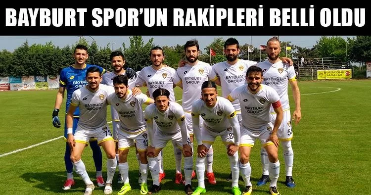 Bayburt Spor’un Rakipleri Belli Oldu