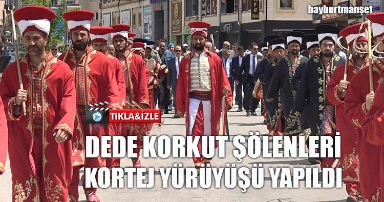 Dede Korkut Şölenleri Kortej Yürüyüşü Yapıldı