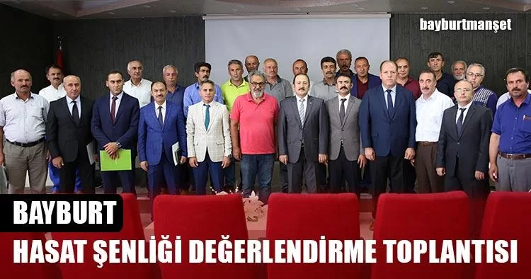 Bayburt Hasat Şenliği Değerlendirme Toplantısı Yapıldı