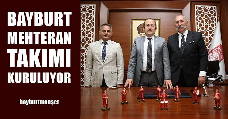 Bayburt Mehteran Takımı Kuruluyor