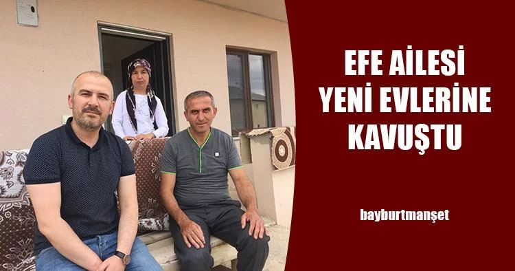 Efe Ailesi Yeni Evlerine Kavuştu