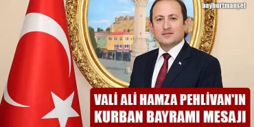 Vali Ali Hamza Pehlivan'ın Kurban Bayramı Mesajı