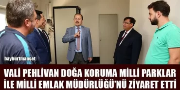 Vali Pehlivan Doğa Koruma Milli Parklar İle Milli Emlak Müdürlüğü’nü Ziyaret Etti