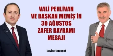 Vali Pehlivan ve Başkan Memiş’in 30 Ağustos Zafer Bayramı Mesajı