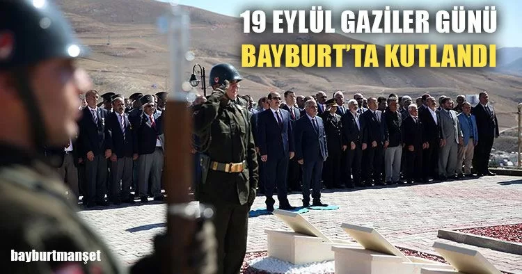 19 Eylül Gaziler Günü Bayburt’ta Kutlandı